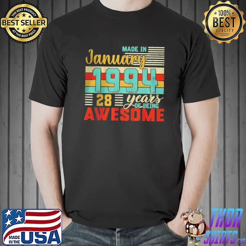 Made in january 1994 28th years of being awesome birthday Unisex