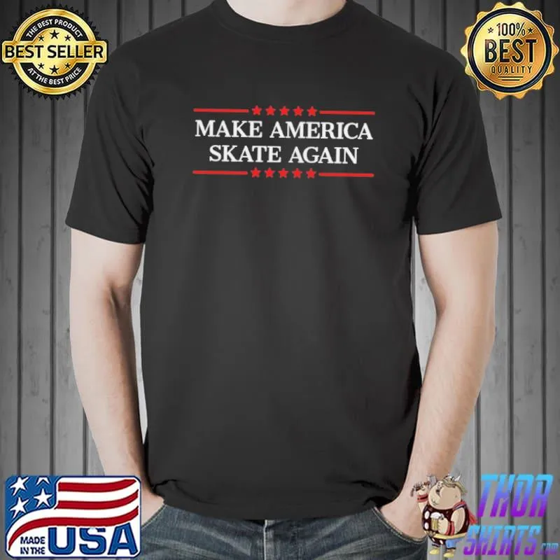 Make America skate again shirt