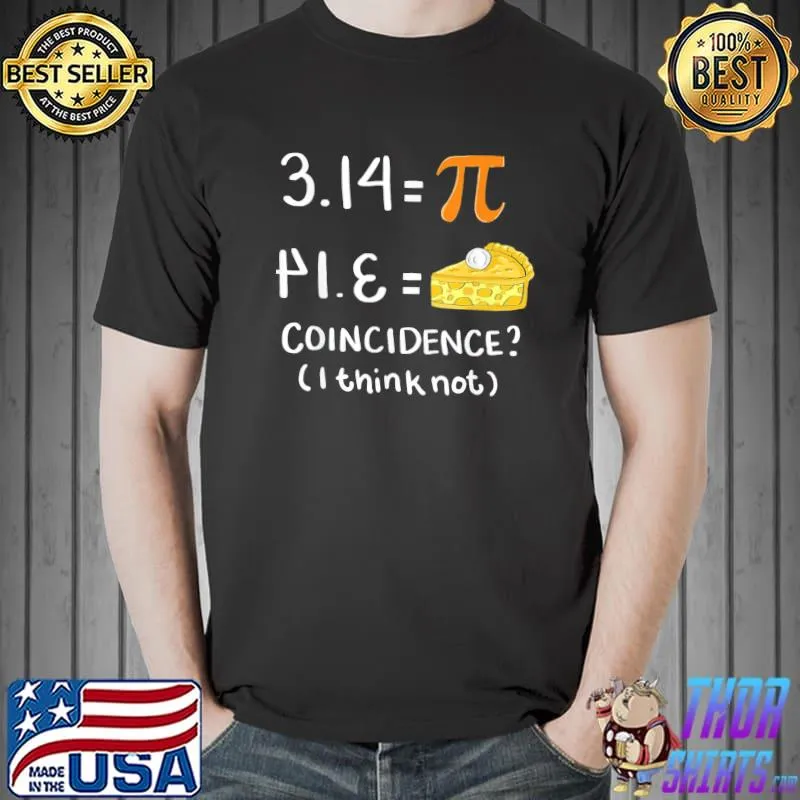 Mathematics Humor Pi Day Joke Math Teacher T-Shirt Unisex