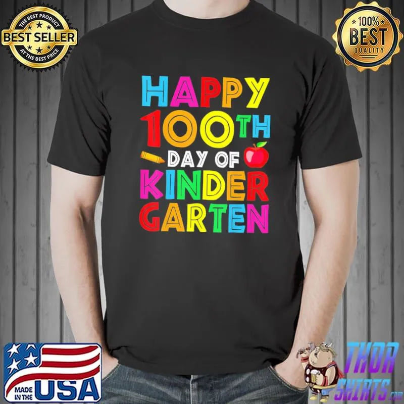 Nice Happy 100th Day of Kindergarten Teacher or Student T-Shirt Unisex