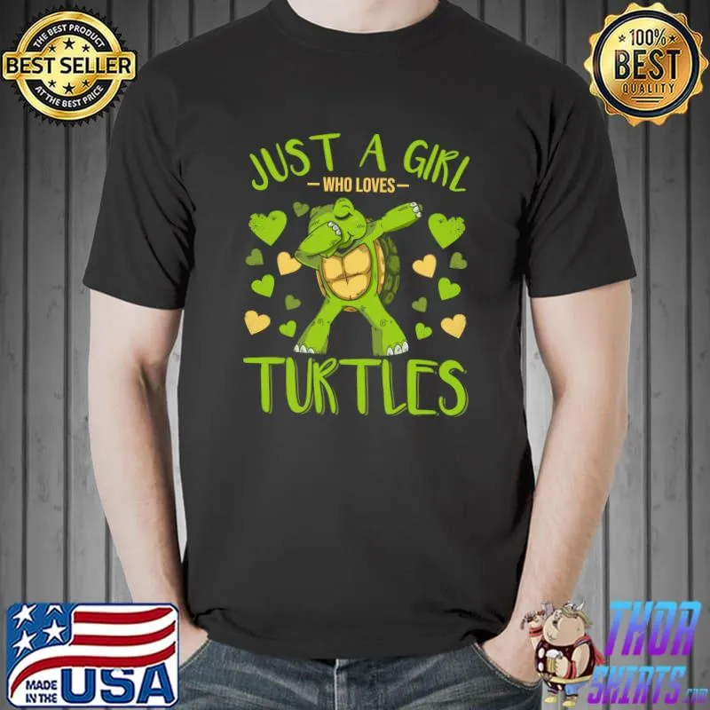 Nice Just A Girl Who Loves Turtles Tortoise Sea Turtle Art T- Unisex