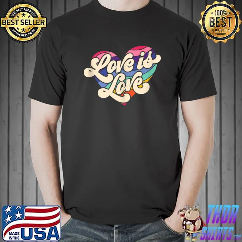 Nice Love Is Love - Gay Pride Rainbow T- Unisex