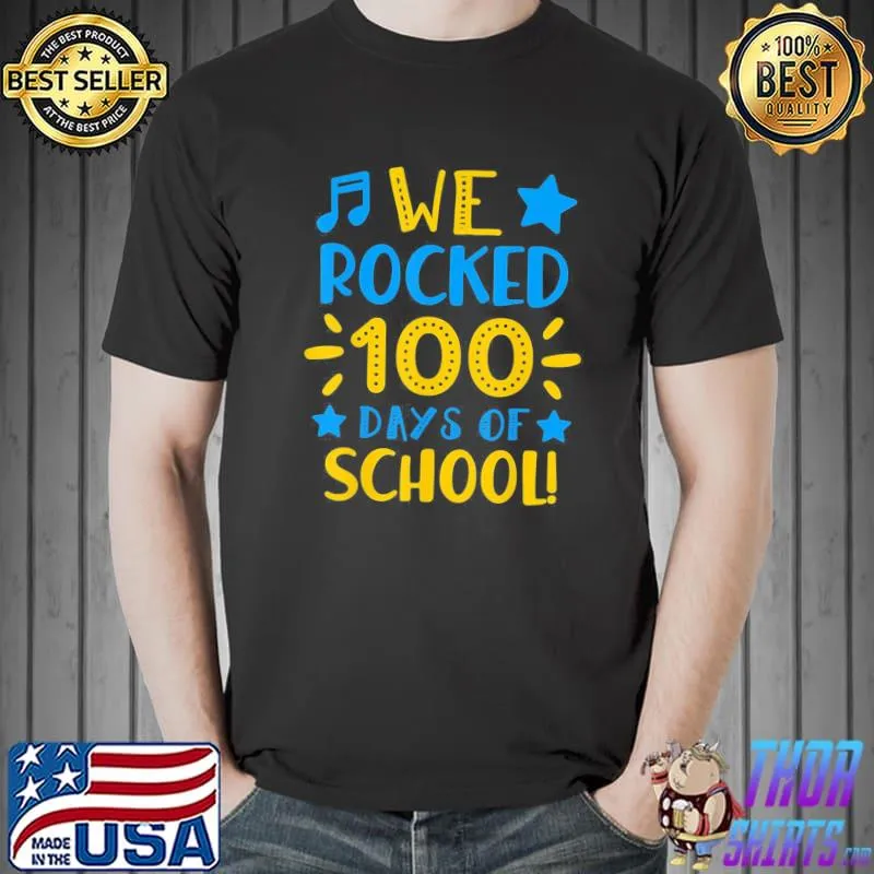 Nice Music Teacher – Happy 100th Day of School We Rocked 100 Days T-Shirt Unisex