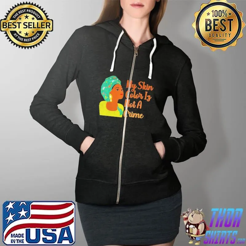 Nice My skin color is not a crime black history month blm costume Full Zip Hooded