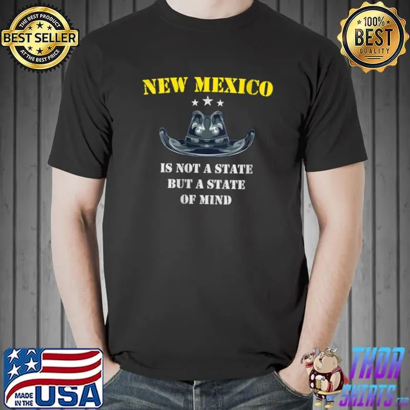 Nice New Mexico Cowboy Rodeo, New Mexico State Of Mind Cowboy T- Unisex