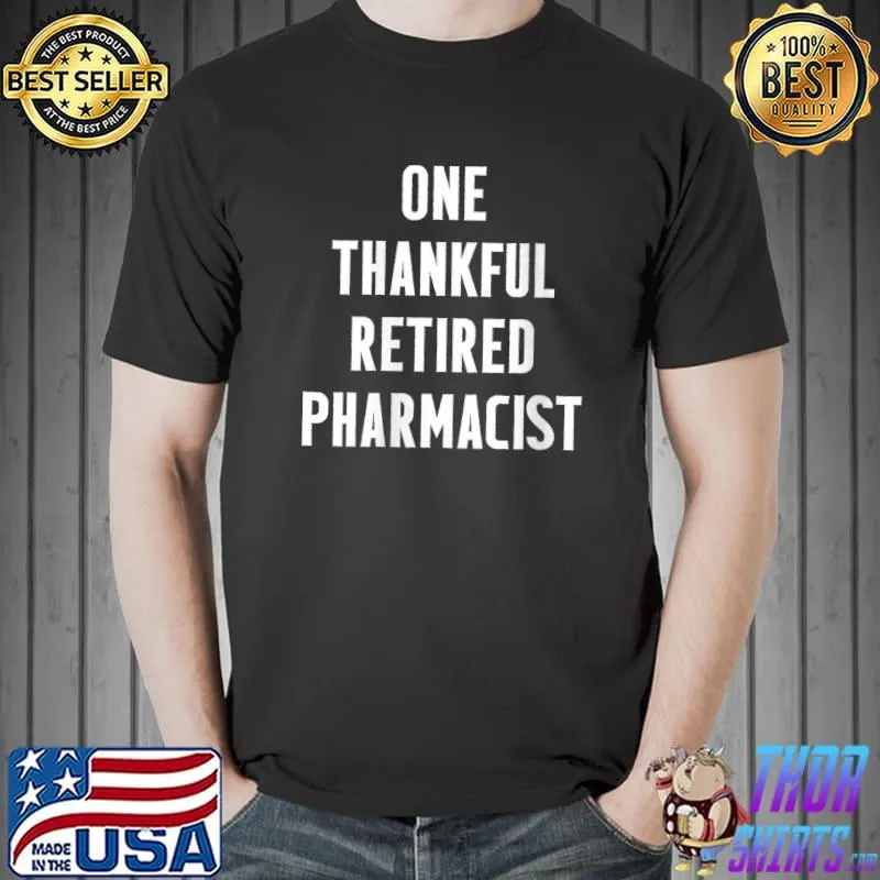 Nice Retired Pharmacist Pharmacy Retirement T-Shirt