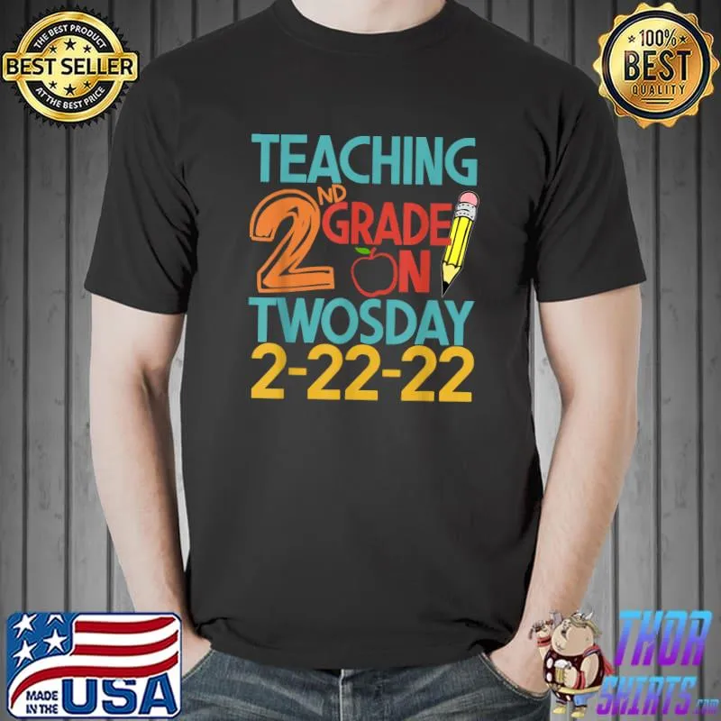 Nice Teaching 2ND Grade On Twosday February 22nd 2022 100 Days T-Shirt Unisex