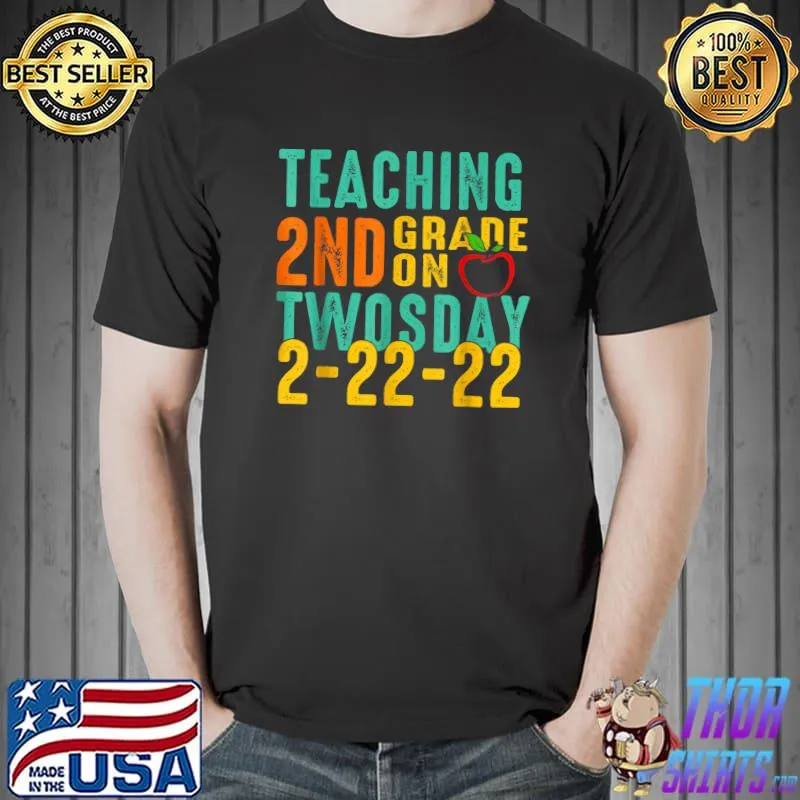 Nice Vintage Teaching 2nd Grade On Twosday 2-22-22 Teacher T-Shirt