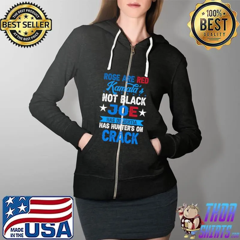 Official Biden Roses Are Red Kamala's Not Black Joe T- Full Zip Hooded