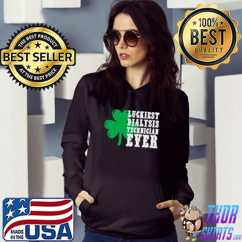 Official Dialysis Tech St Patricks Day Luckiest Dialysis Technician T-shirt