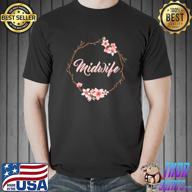 Official Floral Midwife Certified Midwife Doula Birth Worker Midwife Premium T-Shirt Unisex