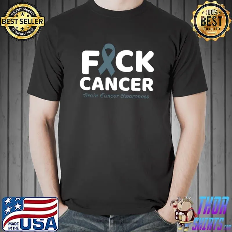 Official Fuck Cancer Brain Cancer Awareness Gray Ribbon Family T-shirt
