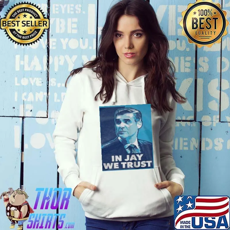 Official In jay we trust shirt
