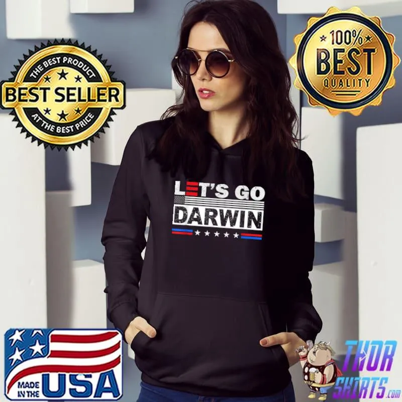 Official Lets Go Darwin Tee Women Men Funny Sarcastic Let’s Go Darwin T-Shirt