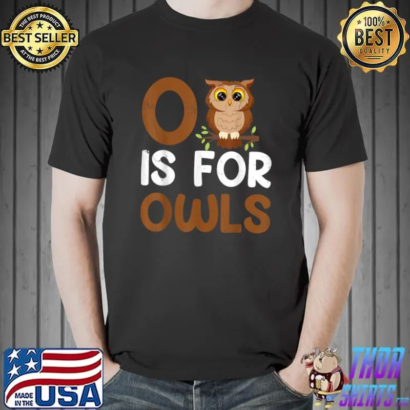 Official O Is For Owl Cool Owls Lover Apparel Girls Boys Owl T-Shirt Unisex