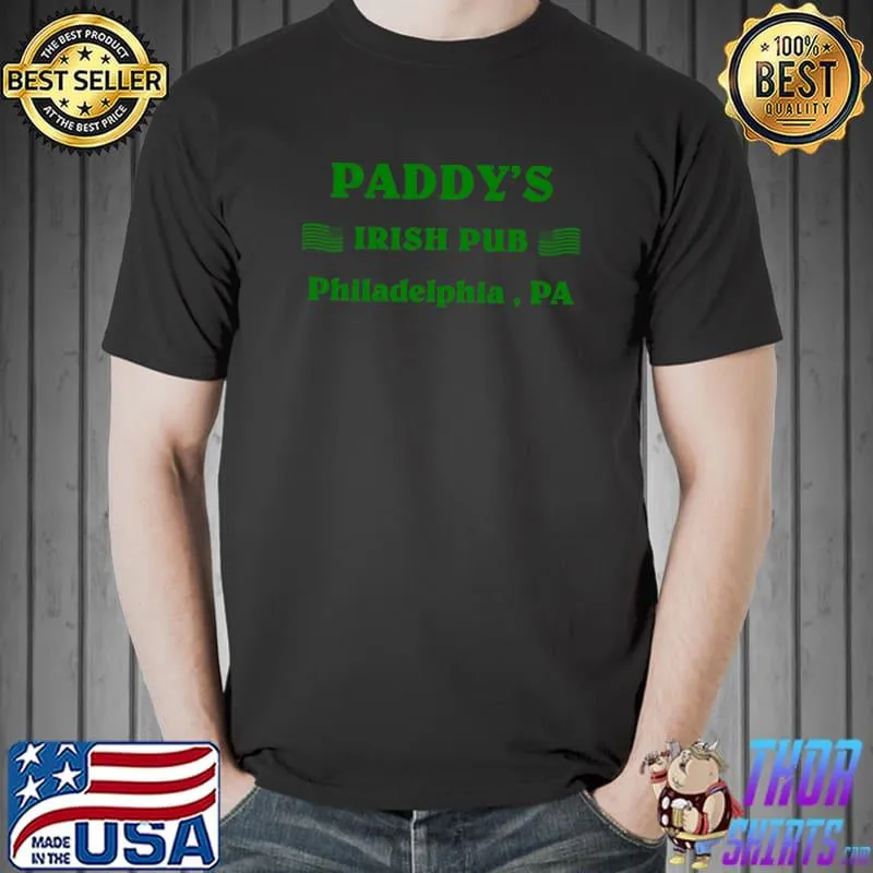 Official Paddy's Irish Pub Philadelphia, PA Saint Pattys Outfits T Shirt Unisex