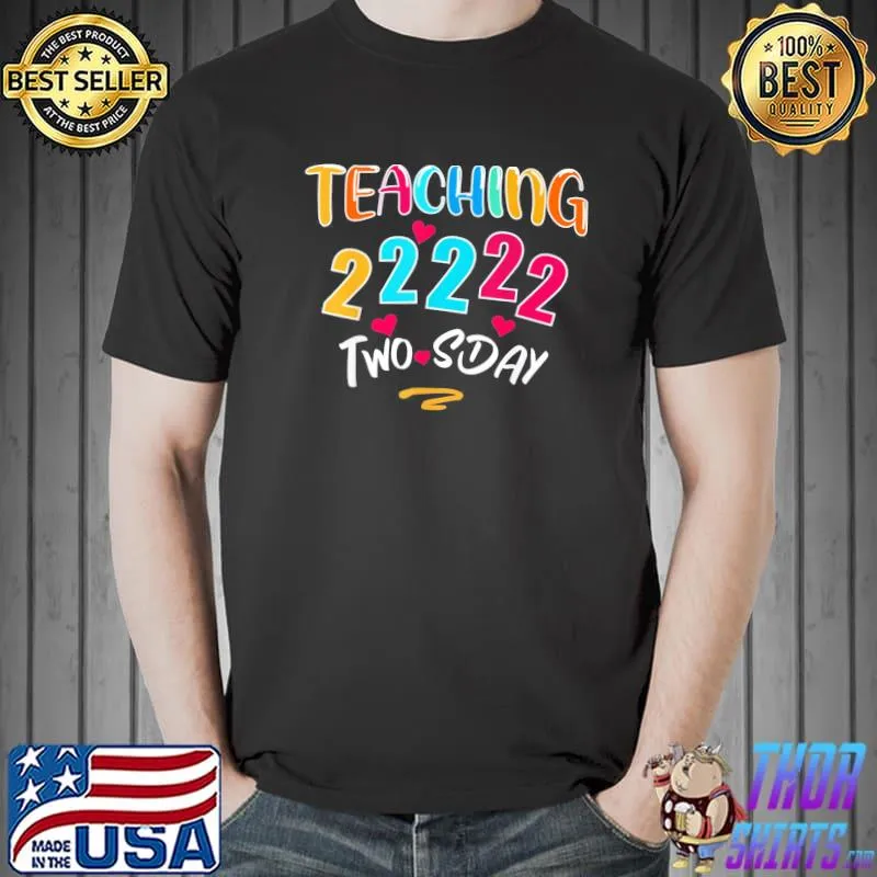 Official Teaching twosday tuesday february 2-22-22 22nd February 2022 T-Shirt Unisex