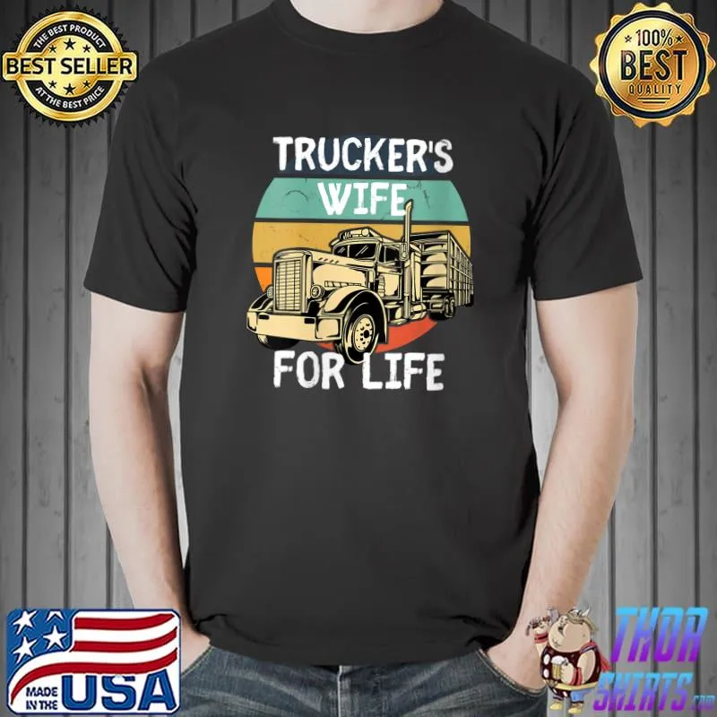 Official Trucker's Wife For Life Retro Vintage Sunset Trucker Classic T-Shirt Unisex