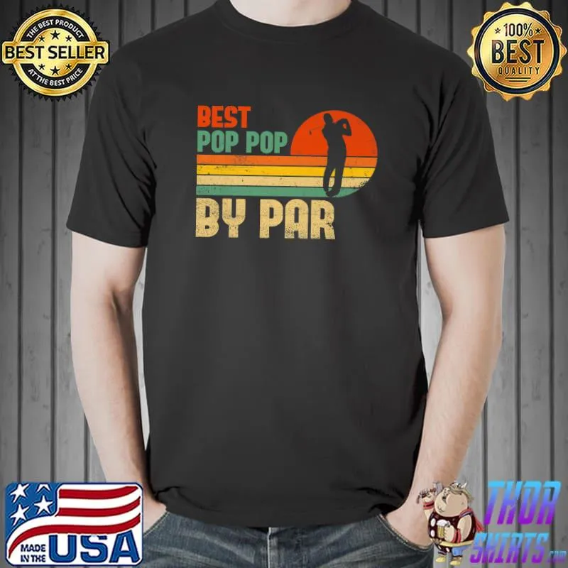 Official Vintage Best Pop Pop By Par Golf GrandpaDad T-Shirt Unisex