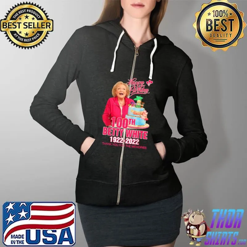 Original Happy Birthday 100th gifts Betty white 1922 2022 love gifts T-Shirt Full Zip Hooded