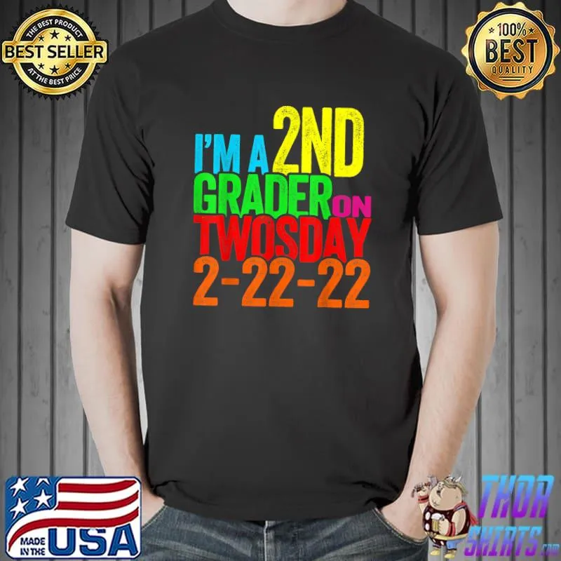 Original I'm a 2nd Grader on Twosday Tuesday 2-22-22 Second Grade T-Shirt