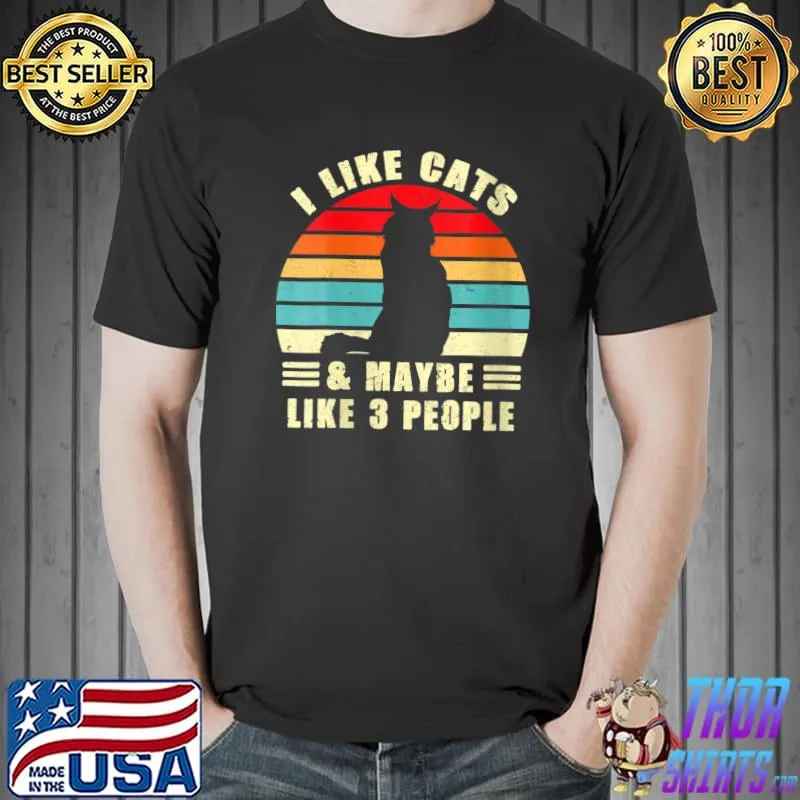 Original Like Cats Maybe Like 3 People Cute Man Coon Cat T-Shirt Unisex
