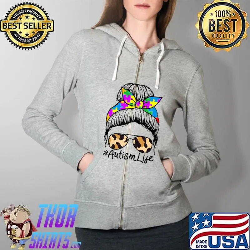 Original Messy Bun Hair Sunglasses Leopard Autism Mom Girls T-Shirt Full Zip Hooded