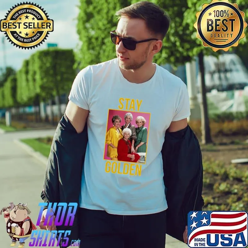 Original Stay Golden Unisex T-Shirt Unisex