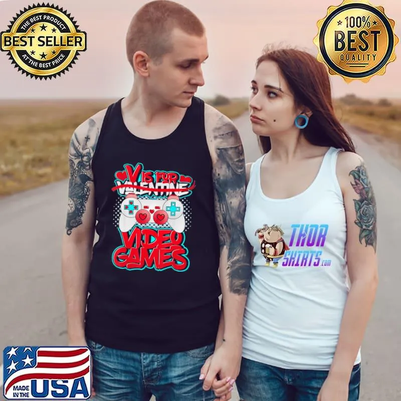 Original V Is For Video Games Valentines Day T-Shirt Tank Top