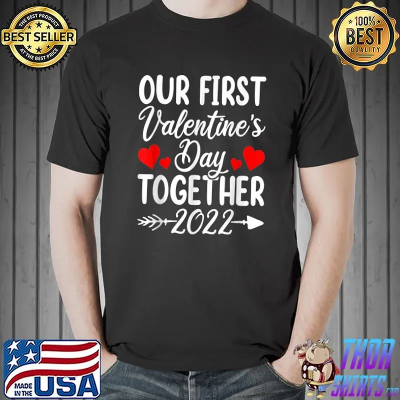 Our First Valentine's Day Together Apparel, Couples Matching T-Shirt Unisex