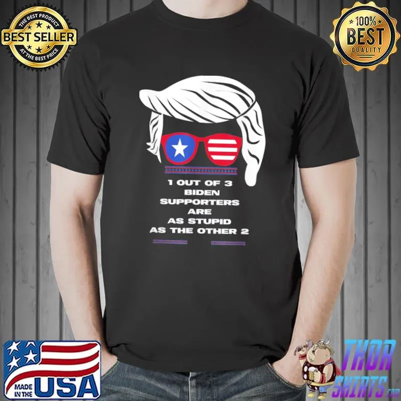 Patriotic President Election Joke Biden Supporter Are Stupid T-Shirt Unisex
