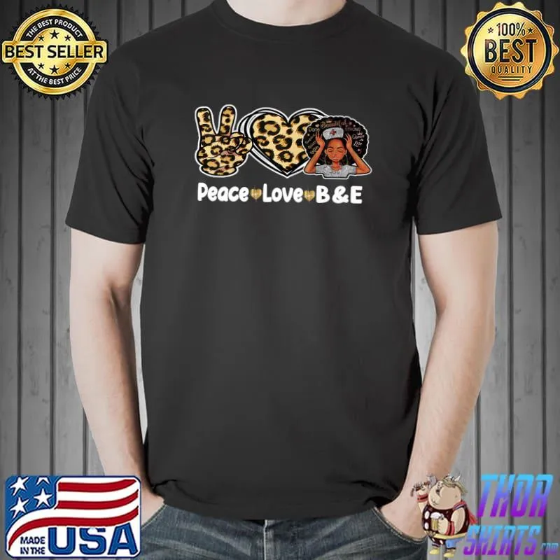 Peace Love BAE Black And Educated African American Nurse Premium T-Shirt Unisex