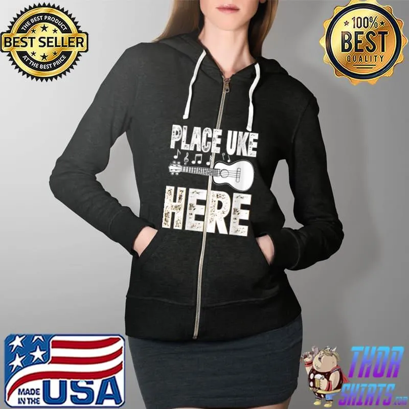 Place Uke Here - Funny Ukulele Gifts - Ukulele T- Full Zip Hooded