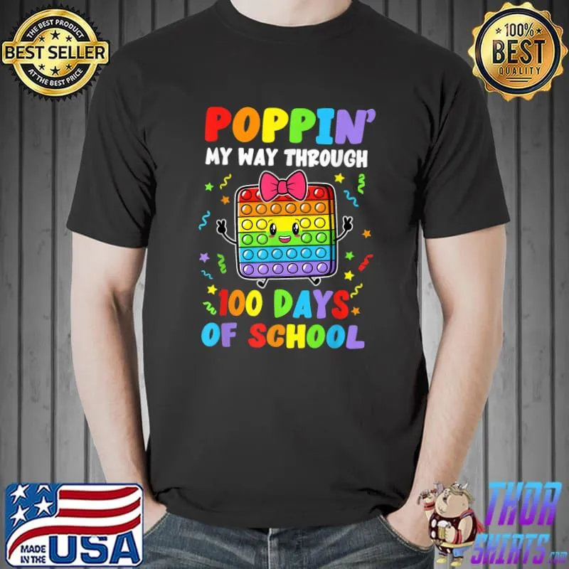 Poppin My Way Through 100 Days Pop It 100th Day Of School T-Shirt Unisex