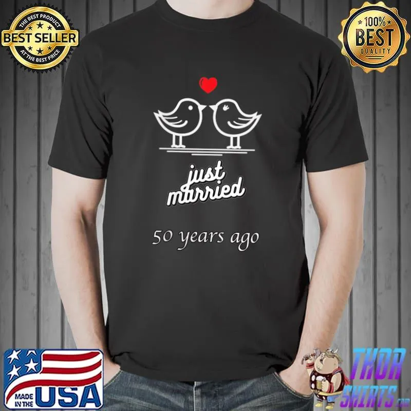 Premium 50th Wedding Anniversary - Just Married 50 Years Ago T-Shirt Unisex