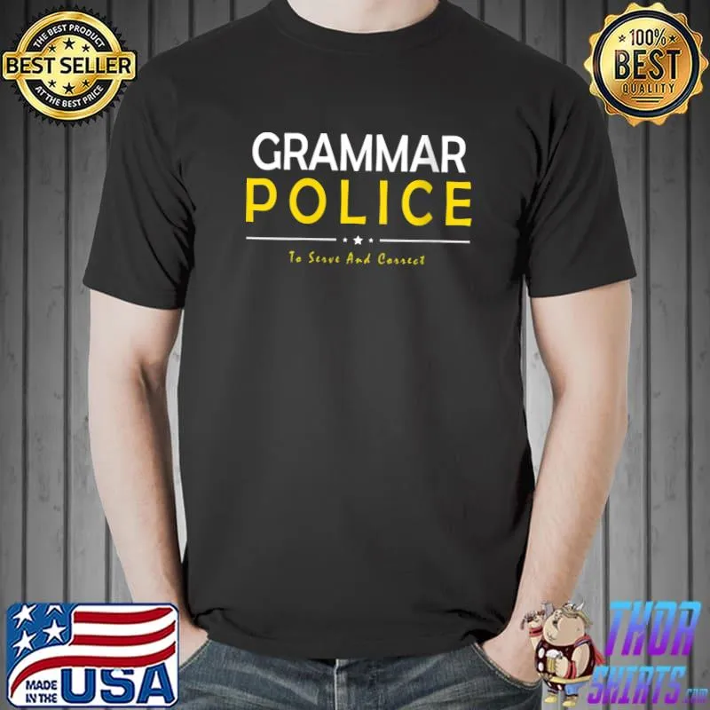 Premium Grammar Police To Serve And Correct distressed T-Shirt Unisex