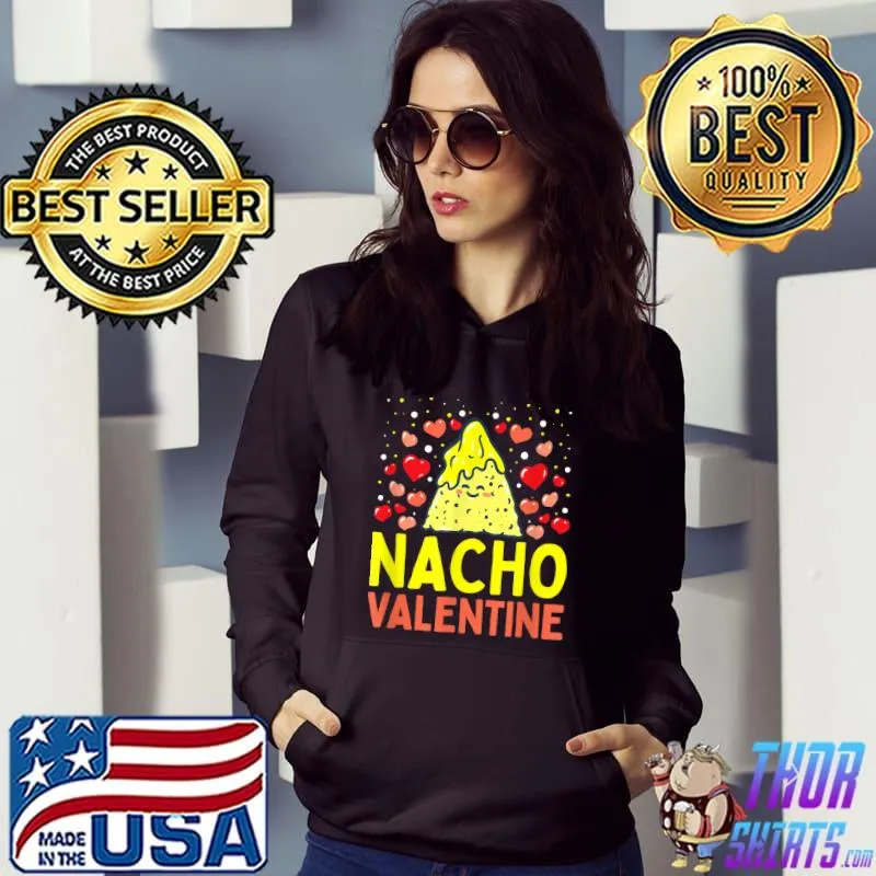 Premium Nacho Valentine Valentines Day Food Pun Mexican Joke T-Shirt