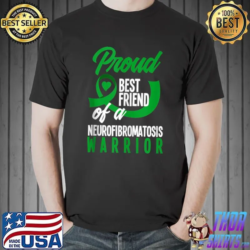 Premium Proud Best Friend Of A Neurofibromatosis Warrior T Shirt Unisex