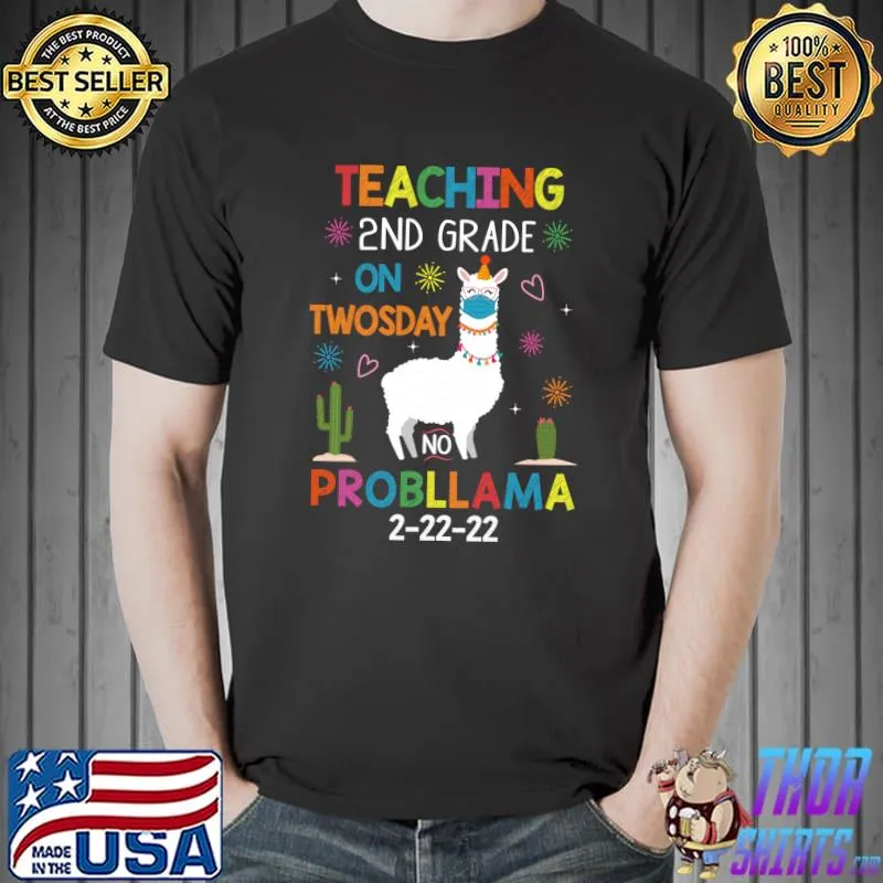 Premium Teaching 2nd Grade On Twosday No Probllama Llama 2-22-22 T-Shirt Unisex