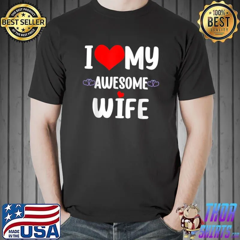 Premium Valentine Red Heart With love I love My Wife Awesome Wife T-Shirt Unisex