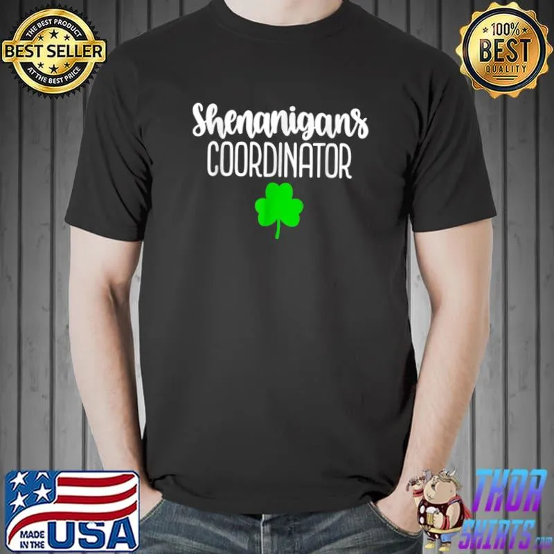 Shenanigans Coordinator St Patrick's Day T-Shirt Unisex