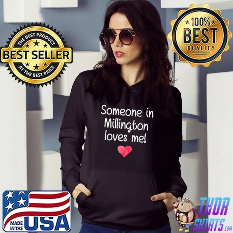 Someone In MILLINGTON TN TENNESSEE Loves Me City Home T-shirt