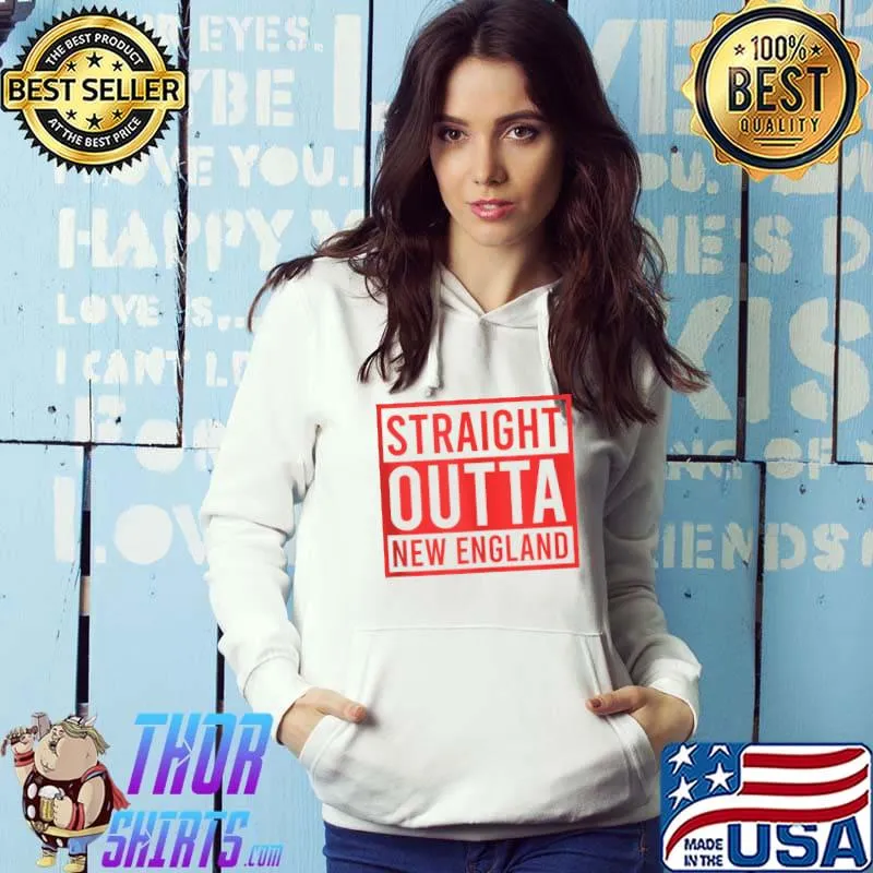 Straight Outta New England Fun Surprise T-Shirt
