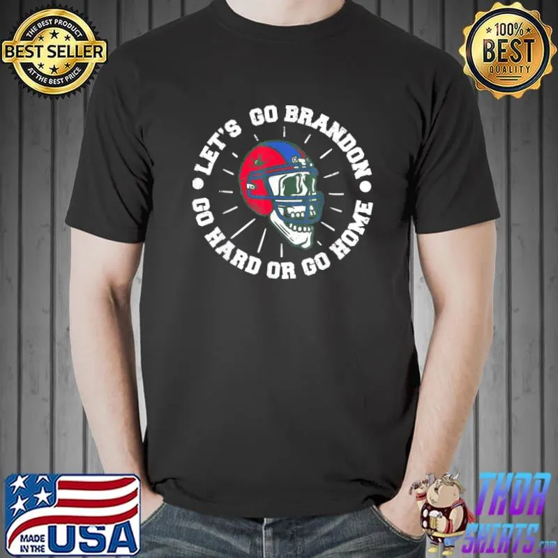 Super Biden Skull Go HARD Or Go Home American Football T-Shirt Unisex
