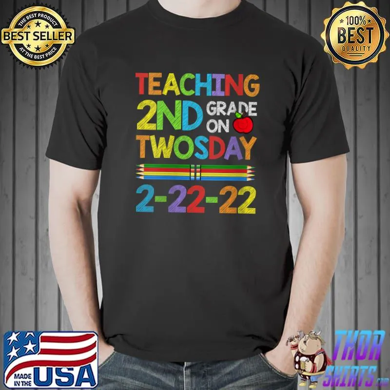 Teaching 2nd Grade On Twosday Tuesday February 22nd 2022 T-Shirt Unisex