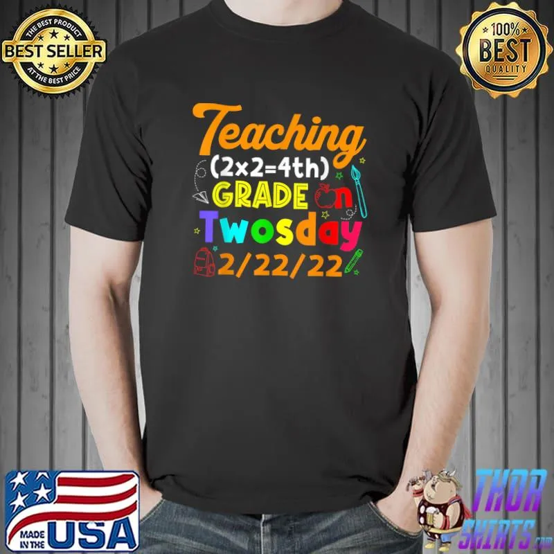 Teaching 4th Grade on Twosday 2-22-2022 Math Teacher T-Shirt Unisex
