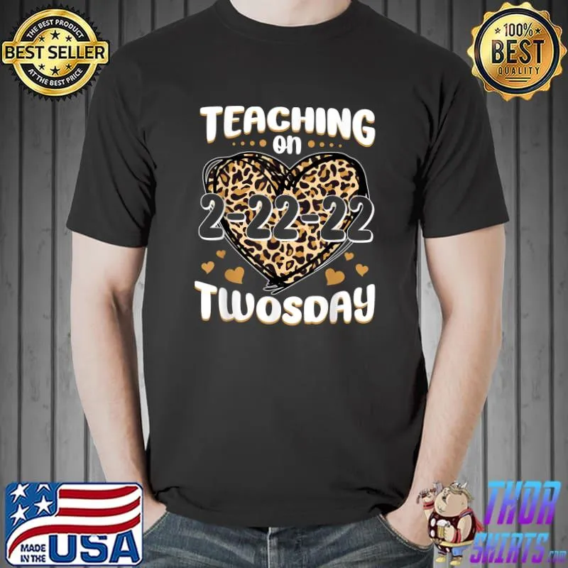 Teaching On Twosday 2_22_2022 Leopard Heart Twosday T-Shirt Unisex