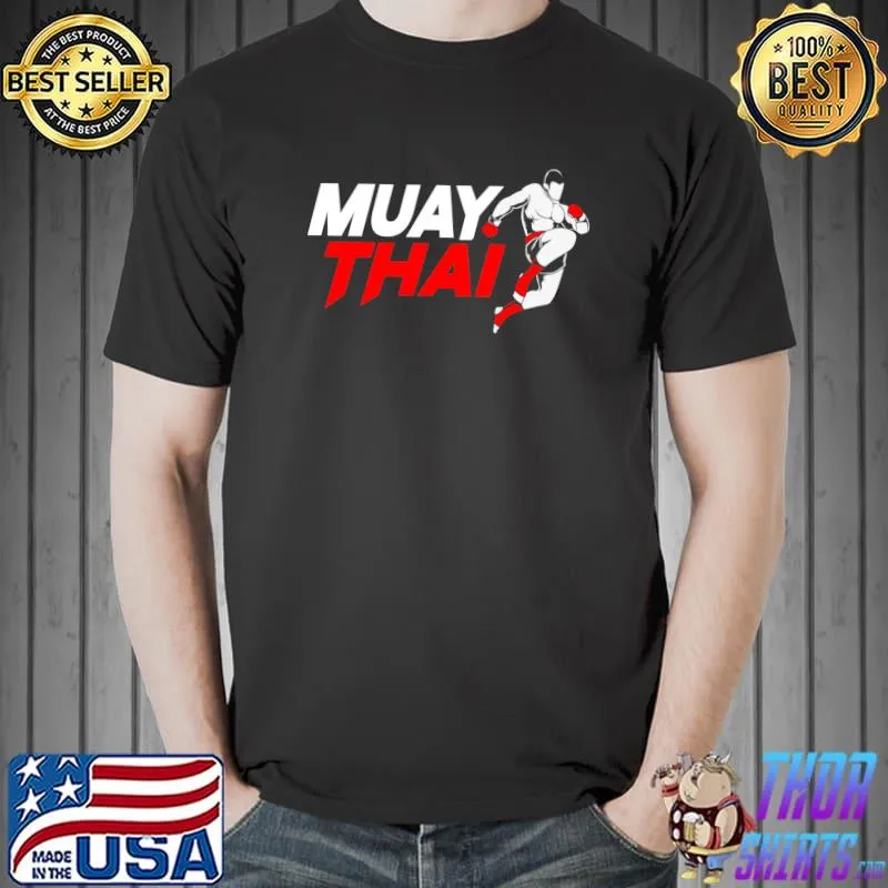 Thai Boxing Fighter Kickboxer MMA Muay Thai T-Shirt Unisex