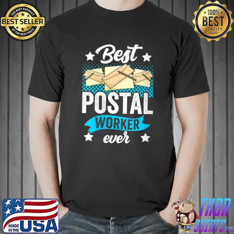 Top Best Postal Worker Ever Mail Postman Mailman Courier T-shirt