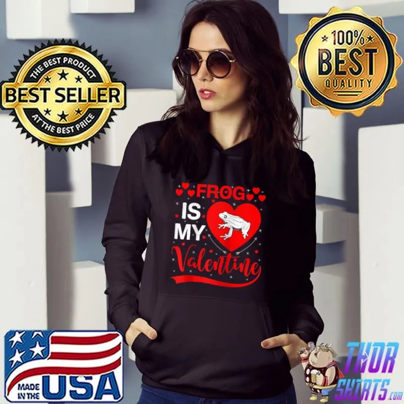 Top Frog Is My Valentine Funny Heart Frog Valentines Day T-shirt